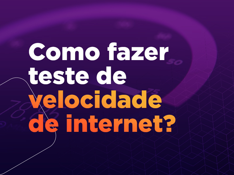 Saiba como fazer um teste de velocidade da internet